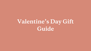 Needed Valentine’s Day Gift Guide