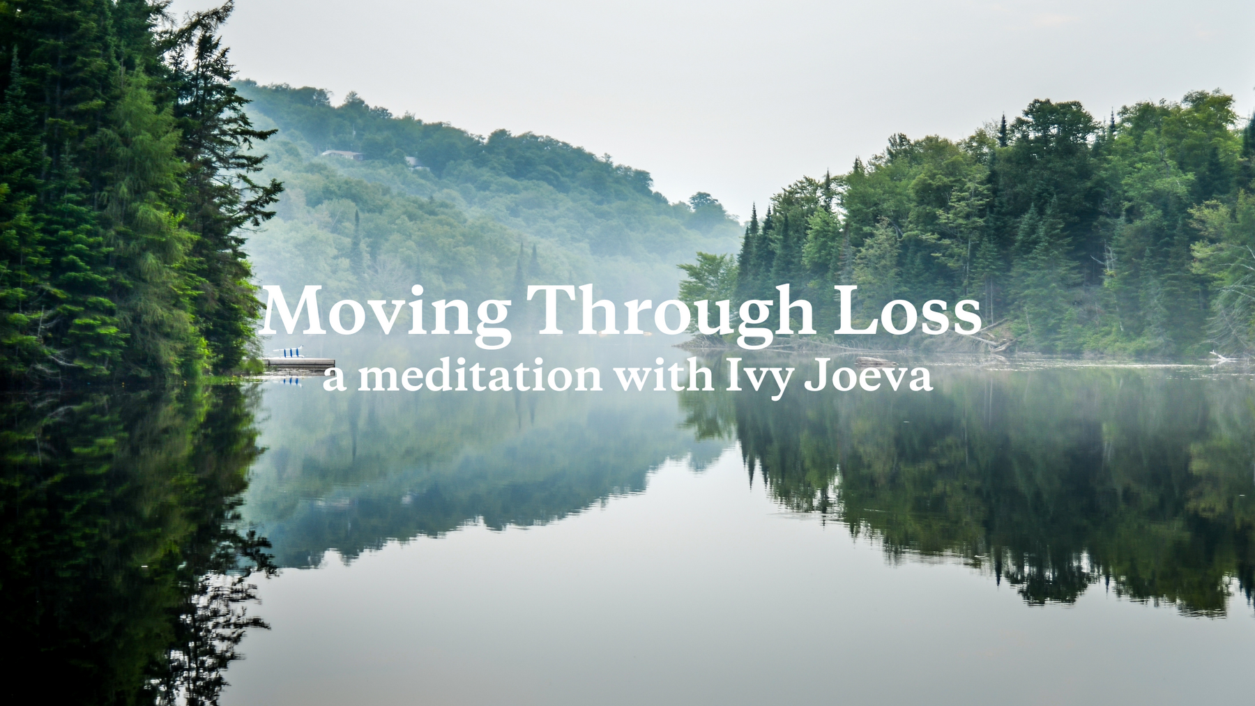 Moving through Loss Meditation